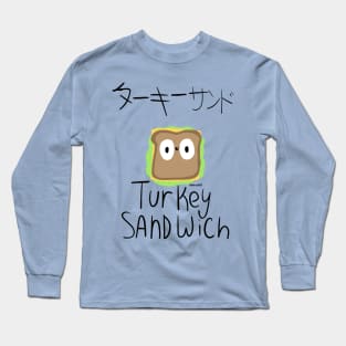 Turkey Sandwich Long Sleeve T-Shirt